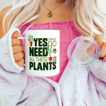 Yes I Really Do Need All These Plants Insulated Travel Mug